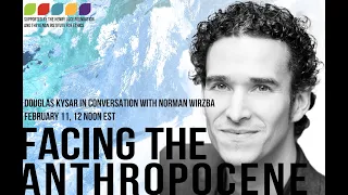 Facing the Anthropocene Series: A Conversation with Douglas Kysar