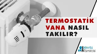 Termostatik Vana Nasıl Takılır ?