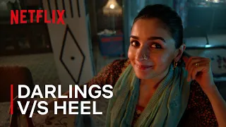 Haanikaarak Darlings Vs Haanikaarak Heel | Darlings | Netflix India