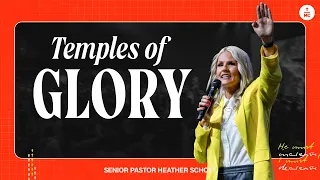 Temples of Glory | Pastor Heather Schott