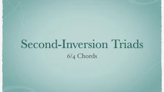 Second Inversion Triads (6/4 Chords)