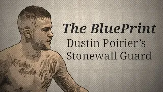 The BluePrint To Dustin Poirier’s Stonewall Guard