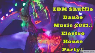 Edm shuffle dance 2021| Top dance songs 2021 playlist |Edm music 2021 playlist | EDM shuffle mix| #8