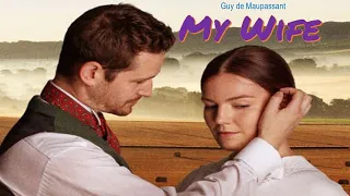 Learn English Through Story - My Wife by Guy de Maupassant