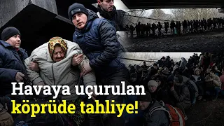 O Köprüden Böyle Tahliye Edildiler!Ukrayna'da Sivillerin Çatışmalardan Zorlu Kaçışı