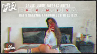 Dalex - Bellaquita (Remix) ft. Lenny Tavárez, Anitta, Natti Natasha, Farruko, Justin Quiles