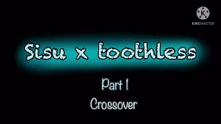 Sisu x toothless #1 // read des // inspired // old and cringe