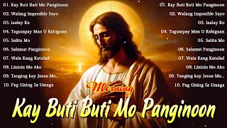 Kay Buti Buti Mo Panginoon Songs Lyrics💕🙏 Tagalog Worship Christian Songs Praise Morning