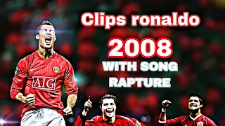 Clips ronaldo free 2008 | SONG RAPTURE  🎵 👍 | RONALDO 2008