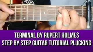 TERMINAL BY RUPERT HOLMES STEP BY STEP GUITAR TUTORIAL PLUCKING BY PARENG MIKE