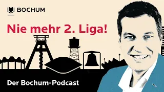 #2 Nie mehr 2. Liga - Der Bochum-Podcast Steven Sloane