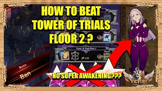 Beating NEW Tower Of Trials Floor 2 With No Super Awakening?!?!- Seven Deadly Sins : Grand Cross