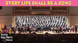 Every Life Shall Be A Song I Boston Gay Men's Chorus