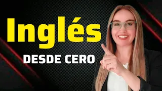 CURSO DE INGLES COMPLETO PARA PRINCIPIANTES "Ingles desde Cero".