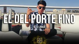 El del porte fino - Alto Linaje - LETRA 🔥🔥