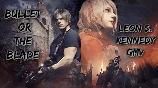 Bullet or the Blade (Leon S. Kennedy GMV)