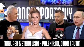 MAZUREK & STANOWSKI #22 - POLSKI ŁAD, DODA I PUTIN