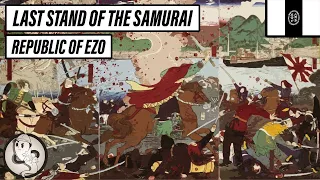 Last Stand of the Samurai | Republic of Ezo