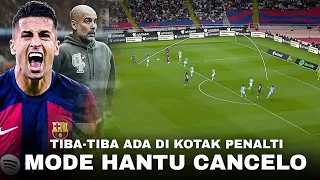 “Benar Kata PEP, Cancelo Bisa Jadi HANTU Untuk Tim Lawan” Saat Mentalitas Juara Cancelo Terbukti