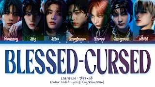 ENHYPEN Blessed-Cursed Lyrics (엔하이픈 Blessed-Cursed 가사) (Color Coded Lyrics)