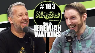 HoneyDew Podcast #183 | Jeremiah Watkins