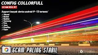 Gcam Paling Stabil 🔥 Config Collorfull Gcam BSG 8.1 | Android 9 - 13