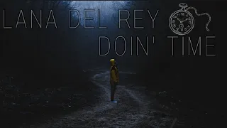 Lana Del Rey - Doin' Time || Lirik dan Terjemahan