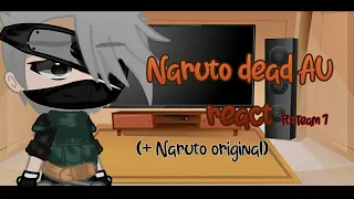 Team 7 react | Naruto dead AU (+ Naruto Original) ShortLikeMikey