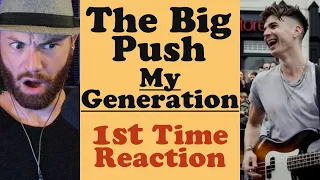 Ren | The Big Push | My Generation | First Time Reaction