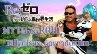 MYTH & ROID - Paradisus-Paradoxum(Re:ZERO)♂Right version/Gachi remix♂