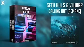 SETH HILLS & VLUARR - CALLING OUT [FLP REMAKE] | The Sound Of Retro Future House