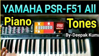 YAMAHA PSR-F51 All Piano | Pipe Tones | Indian Style| Review | Music | Details| Tone List | Tutorial