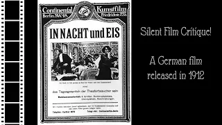 Silent Film Critique: In Nacht Und Eis (1912)