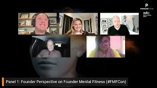 Founder Mental Fitness Conference: Panel 1 (#FMFCon)