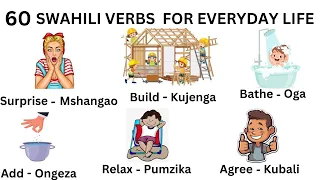 60 Swahili Verbs for everyday life! Learn Swahili Vocabulary for everyday life! Swahili words