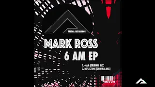 Mark Ross - 6AM(Original Mix)[PRM020]