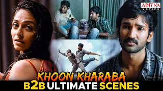 Khoon Kharaba Movie B2B Ultimate Scenes | Aadhi Pinisetty, Nikki Galrani | Aditya Movies