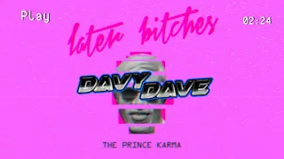 The Prince Karma - Later Bitches [DavyDave Bootleg][2020]