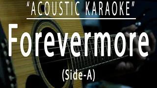 Forevermore - Side A (Acoustic karaoke)