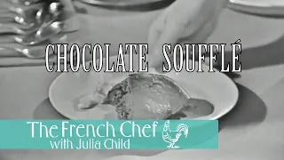 Chocolate Soufflé | The French Chef Season 4 | Julia Child