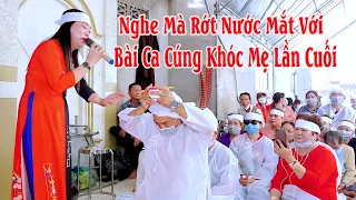 Nghe Mà Rớt Nước Mắt Với Bài Ca Cúng Khóc Mẹ Lần Cuối | Đám Tang Miền Tây