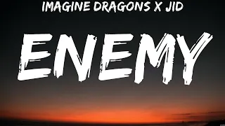 Imagine Dragons x JID - Enemy (Lyrics) Imagine Dragons