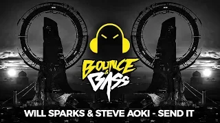 Will Sparks & Steve Aoki - Send It