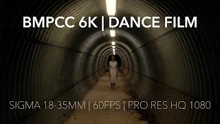 BMPCC 6K + Sigma 18-35 | Dance Film