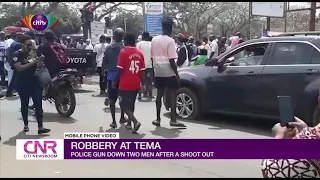 Two robbers gunned down at Tema in daylight robbery | Citi Newsroom