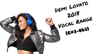 Demi Lovato - Insane 2018 Vocal Range (SO FAR) (C#3-Bb5)