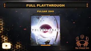 Pulsar 2849 ... Full Playthrough and Review by the Crabby Dice