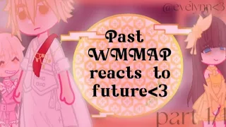 ♡~Past WMMAP reacts~♡ | ♡~Part 1/1~♡| ♡~Who Made Me A Princess~♡