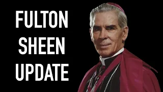 Sainthood Update on Fulton Sheen with Al Smith from Sheen Canonization Team