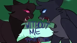 Without Me // part 15 // crowfeather & nightcloud 72 hour PMV MAP